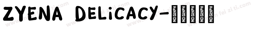 ZYENA Delicacy字体转换